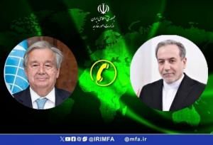 گفت‌وگوی گوترش با عراقچی/ موضوع هسته‌ای و تحولات منطقه در صدر این گفت‌وگوها