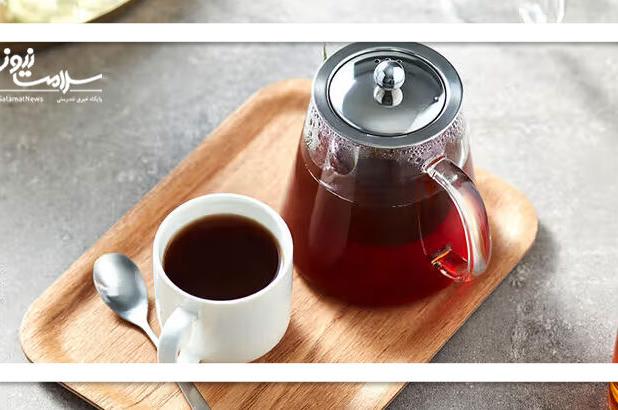 چای پررنگ؛ محبوب اما پرخطر