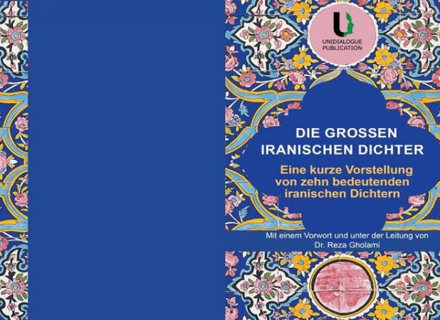 انتشار «شاعران بزرگ ایرانی» و معرفی ده شاعر ایرانی به آلمانی‌زبان‌ها