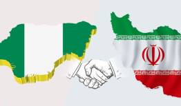 روابط اقتصادی ایران و نیجریه توسعه می یابد